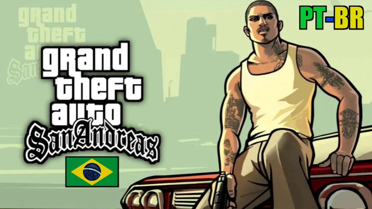 GTA San Andreas v2.11.311 (Dublado e Legendado) PT-BR